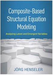 Composite-Based Structural Equation Modeling: Analyzing Latent and