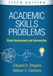 Academic Skills Problems: Direct Assessment and Intervention