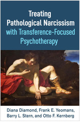 Treating Pathological Narcissism with Transference-Focused