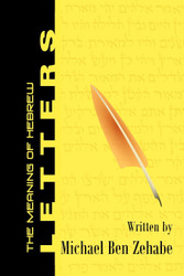 The Meaning of Hebrew Letters: A Hebrew Language Program For