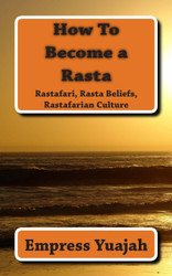 How To Become a Rasta: rastafari religion rastafarian beliefs and
