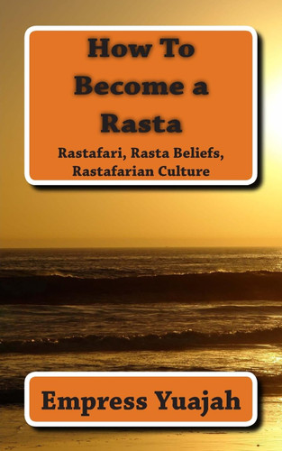 How To Become a Rasta: rastafari religion rastafarian beliefs and