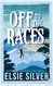 Off to the Races (Gold Rush Ranch 1)