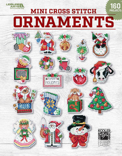 Mini Cross Stitch Ornaments: 160 Festive Quick-to Stitch Ornaments to