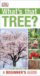 What's that Tree?: A Beginner's Guide