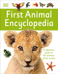 First Animal Encyclopedia: A First Reference Guide to the Animals of