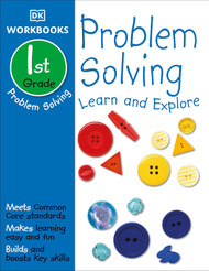 DK Workbooks: Problem Solving First Grade: Learn and Explore