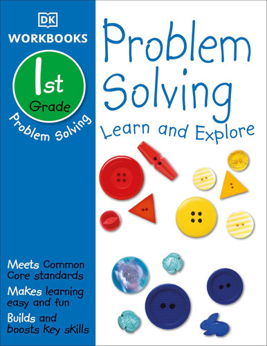 DK Workbooks: Problem Solving First Grade: Learn and Explore