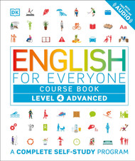 English for Everyone: Level 4: Advanced Course Book: A Complete