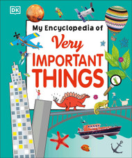 My Encyclopedia of Very Important Things: For Little Learners Who