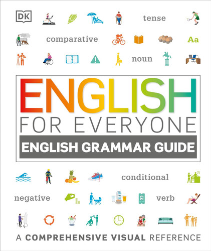 English for Everyone: English Grammar Guide: A Comprehensive Visual