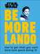 Star Wars Be More Lando: How to Get What You Want