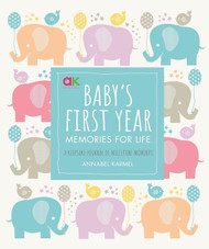 Baby's First Year: Memories for Life - A Keepsake Journal of