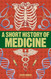 A Short History of Medicine (DK Short Histories)