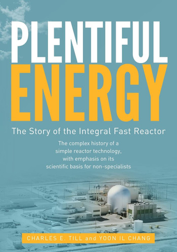 Plentiful Energy: The Story of the Integral Fast Reactor: The complex