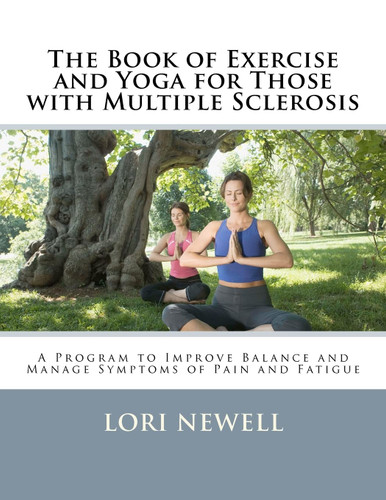 The Book of Exercise and Yoga for Those with Multiple Sclerosis