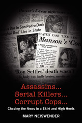Assassins Serial Killers Corrupt Cops: Chasing the News in a Skirt