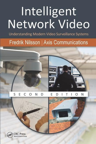 Intelligent Network Video: Understanding Modern Video Surveillance