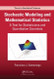 Stochastic Modeling and Mathematical Statistics