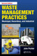 Waste Management Practices: Municipal Hazardous and Industrial