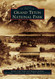 Grand Teton National Park (Images of America)