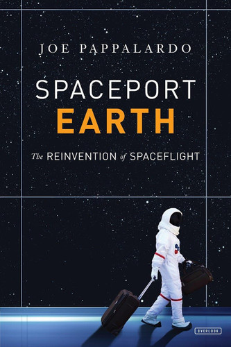 Spaceport Earth: The Reinvention of Spaceflight