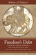 Freedom's Debt: The Royal African Company and the Politics of the