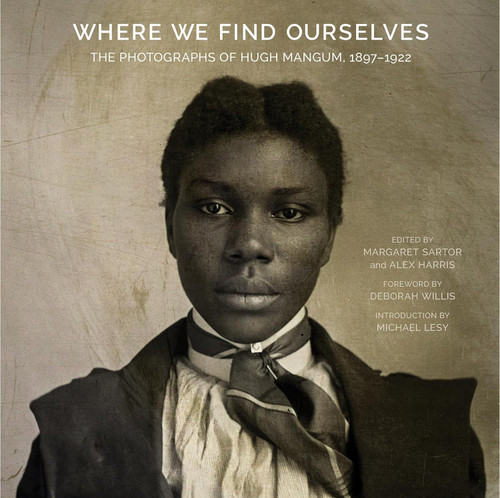 Where We Find Ourselves: The Photographs of Hugh Mangum 1897?