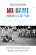 No Game for Boys to Play: The History of Youth Football and the