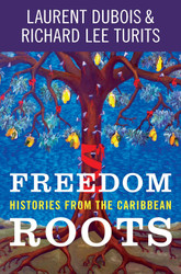 Freedom Roots: Histories from the Caribbean