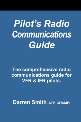 Pilot's Radio Communications Guide