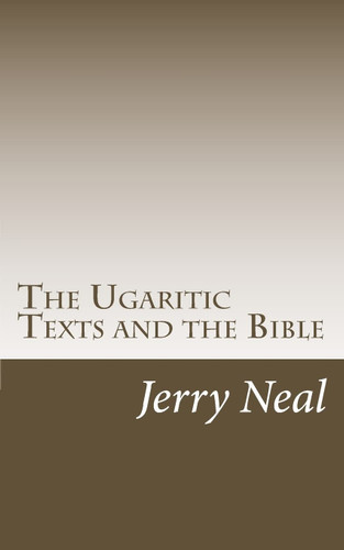 The Ugaritic Texts and the Bible