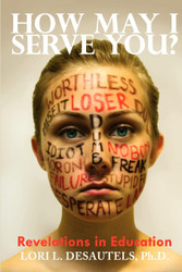 How May I Serve You? Revelations in Education