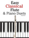Easy Classical Flute & Piano Duets: Featuring music of Bach Vivaldi