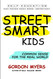 Street Smart Kids: Common Sense for the Real World