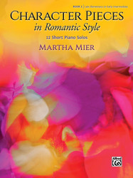 Character Pieces in Romantic Style Book 1: 12 Short Piano Solos