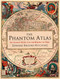 The Phantom Atlas: The Greatest Myths Lies and Blunders on Maps
