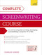 Complete Screenwriting Course (Teach Yourself)