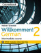 Willkommen! 2 German Intermediate course: Coursebook