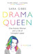 Drama Queen: One Autistic Woman and a Life of Unhelpful Labels