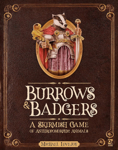 Burrows & Badgers: A Skirmish Game of Anthropomorphic Animals