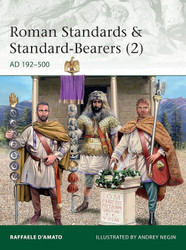 Roman Standards & Standard-Bearers (2): AD 192-500 (Elite)