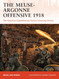 The Meuse-Argonne Offensive 1918: The American Expeditionary Forces'