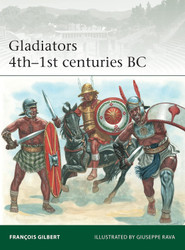 Gladiators 4th? (1st centuries BC (Elite 246)