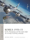 Korea 1950-53: B-29s Thunderjets and Skyraiders fight the strategic