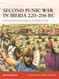Second Punic War in Iberia 220-206 BC: From Hannibal at the Tagus to