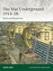 The War Underground 1914-18: Tactics and Equipment (Elite 256)