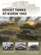 Soviet Tanks at Kursk 1943 (New Vanguard 335)