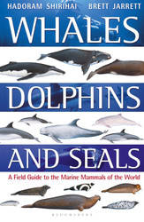 Whales Dolphins and Seals: A field guide to the marine mammals of the