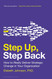 Step Up Step Back: How to Really Deliver Strategic Change in Your